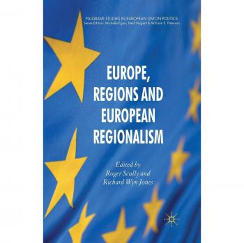 Europe, Regions and European Regionalism
