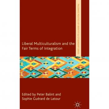 Liberal Multiculturalism and the Fair Terms of Integration