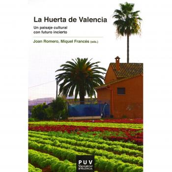 La Huerta de Valencia: Un paisaje cultural con futuro incierto