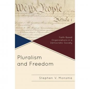 Pluralism and Freedom: The Role of Faith-Based Organizations in a Democratic Society