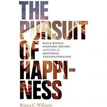 The Pursuit of Happiness: Black Women, Diasporic Dreams, and the Politics of Emotional Transnationalism