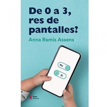 De 0 a 3 anys, res de pantalles!: 6
