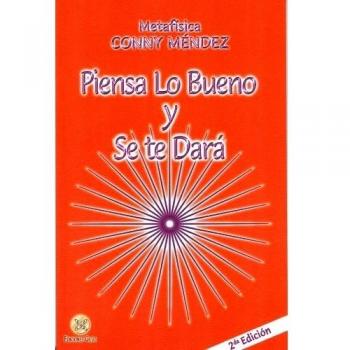 Piensa lo Bueno y se te Dará