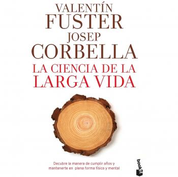 La ciencia de la larga vida - FUSTER, VALENTIN