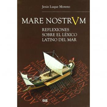 Mare Nostrvm: Reflexiones sobre el léxico latino del mar