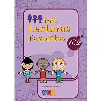 Mis lecturas favoritas 6.2 / Editorial GEU / 6º Primaria / Mejora la comprensión lectora / Recomendado como repaso / Con actividades sencillas
