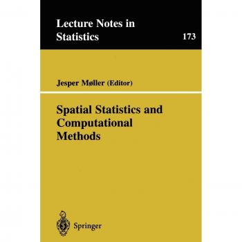 Spatial Statistics and Computational Methods: Lecture Notes in Statistics, Volume 173