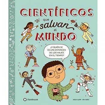 Científicos que salvan el mundo