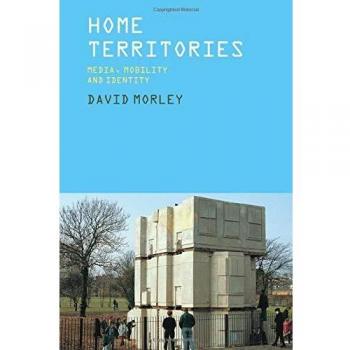 Home Territories: Media, Mobility and Identity