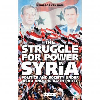 The Struggle for Power in Syria: Politics and Society Under Asad and the Ba'th Party