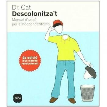 Descolonitza't: Manual d'acció per a independentistes