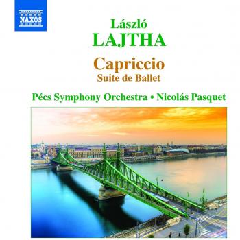 Lajtha, L.: Orchestral Works, Vol. 7 - Capriccio [Ballet]