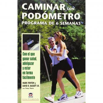 CAMINAR CON PODÓMETRO. Programa de 6 semanas