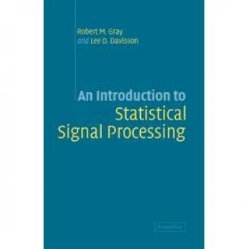 Gray and Robert's Hardcover Guide to Statistical Signal Processing