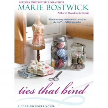 Ties That Bind: A Novel by Marie Bostwick (Paperback Edition)