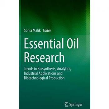 Essential Oil Research: Trends in Biosynthesis, Analytics, Industrial Applications and Biotechnological Production