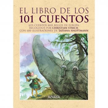 El libro de los 101 cuentos - GRIMM, JACOB/GRIMM, WILHELM/ANDERSEN, HANS CHRISTI