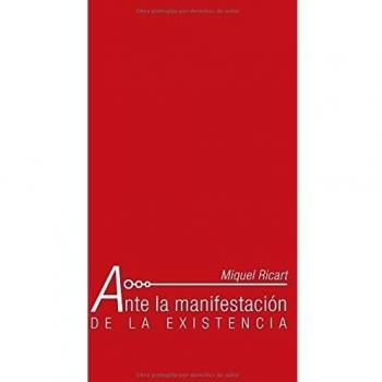 Ante la manifestación de la existencia