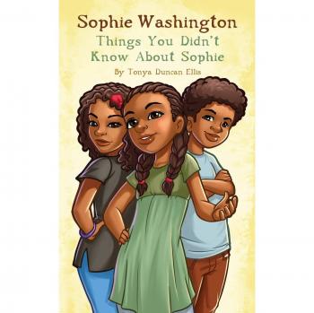 Sophie Washington: Discovering the Unseen - Paperback Edition by Tonya Duncan Ellis