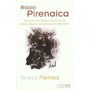 Ràdio Pirenaica: Emissions en llengua catalana de Radio España Independiente - Teresa Pamies