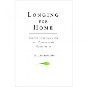 Longing for Home: Forced Displacement and Postures of Hospitality