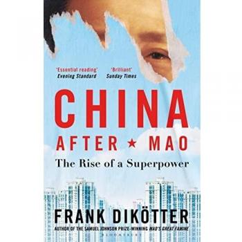 CHINA AFTER MAO: The Rise of a Superpower