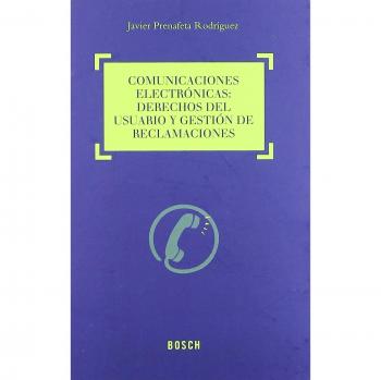 Comunicaciones electrónicas. Derechos del usuario y gestión de reclamaciones: Incluye contenidos Online