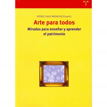 Arte para todos: Miradas para enseñar y aprender el patrimonio: 75