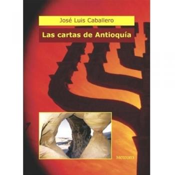 Cartas De Antioquia, Las