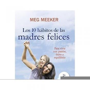 10 Habitos De Las Madres Felices, Los