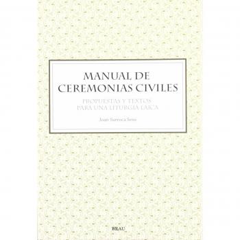 Manual de ceremonias civiles: Propuestas y textos para una liturgia laica
