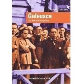 Galeusca, Un Ideal Compartit