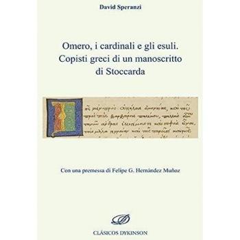 Omero, i cardinali e gli esuli. Copisti greci di un manoscritto di Stoccarda.