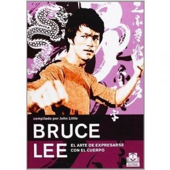 Bruce Lee. El arte de expresarse con el cuerpo
