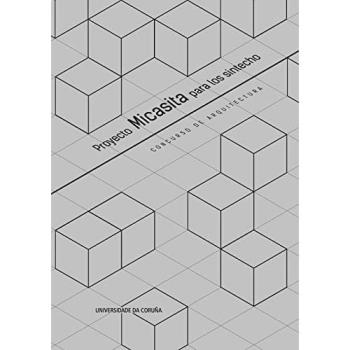 Proyecto Micasita para los sintecho: Concurso de arquitectura