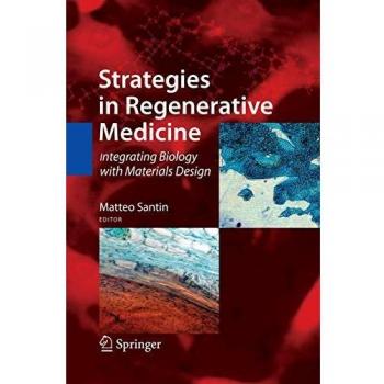 Regenerative Medicine Strategies: Integrating Biology and Materials Design