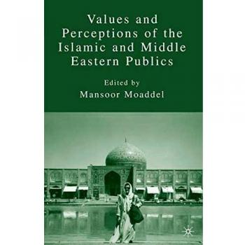 Values and Perceptions of the Islamic and Middle Eastern Publics