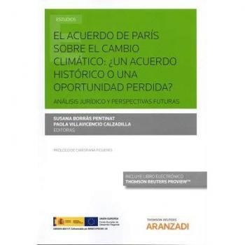 El acuerdo de París sobre el cambio climático: ¿un acuerdo histórico o una oportunidad perdida?: Análisis jurídico y perspectivas futuras