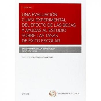Una evaluación cuasi experimental del efecto de las becas y ayudas al estudio sobre las tasas del éxito escolar