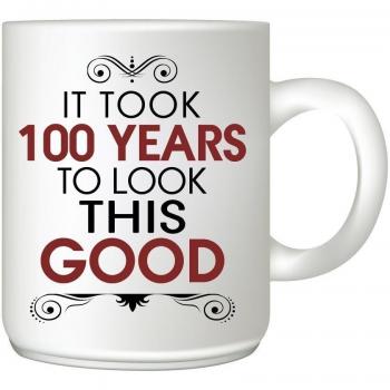 Mug Market It Took 100 Years To Look This Good Coffee Mug, 100 Year Birthday Gift, Ceramic for Birthdays by Mug Market
