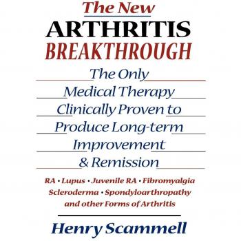 Arthritis Relief Guide: The New Breakthrough by Henry Scammell