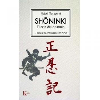 Shoninki: El arte del disimulo. El auténtico manual de los Ninja