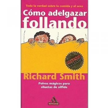 Como adelgazar follando - SMITH, RICHARD