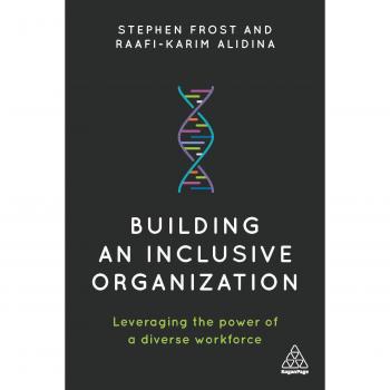 Book: Building an Inclusive Organization - Leveraging the Power of a Diverse Workforce by Stephen Frost