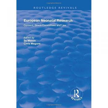 European Neonatal Research: Consent, Ethics Committees and Law