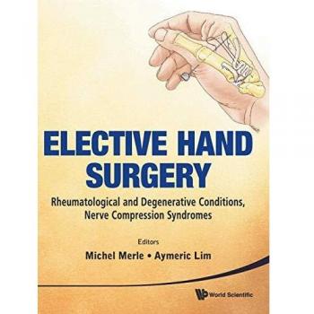Elective Hand Surgery: Rheumatological and Degenerative Conditions, Nerve Compression Syndromes