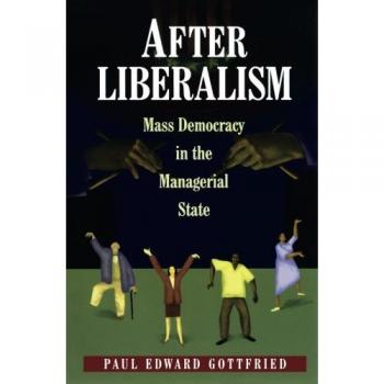 After Liberalism: Mass Democracy in the Managerial State - Comprehensive Analysis of Political Evolution