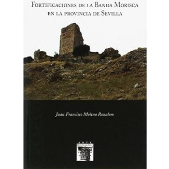 Fortificaciones de la Banda Morisca en la provincia de Sevilla: 109