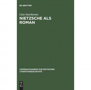 Nietzsche as a Novel: Investigations into the Meaning Constitution in Thomas Mann's Doctor Faustus