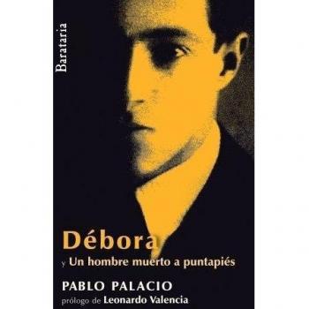Débora: Un hombre muerto a puntapiés - Pablo Palacio